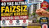 40 Yaş Altına Faizsiz Konut Kredisi Desteği Geliyor! Devlet Faizin Yüzde 75'ini Karşılayacak