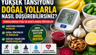 Yüksek Tansiyonu Ne Düşürür? Yüksek Tansiyona İyi Gelen Doğal Yöntemler