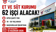 Et ve Süt Kurumu 62 Sürekli İşçi Alımı Yapacak! KPSS Şartı Yok
