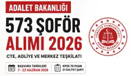 Adalet Bakanlığı 573 Şoför Alımı Yapacak! CTE, Adliyeler ve Merkez Teşkilatına Personel Alınacak