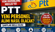 PTT Personel Alımı 2026'da Nasıl Yapılacak? Yeni Başvuru Sistemi ve Şartlar Belli Oluyor