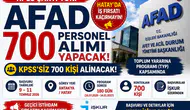 AFAD Hatay'da KPSS Şartsız 700 Personel Alımı Yapacak! Başvurular Başladı