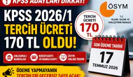 KPSS 2026/1 Tercih Ücreti Belli Oldu! Ödeme Yapmayanın Tercihi Geçersiz Sayılacak