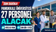 Pamukkale Üniversitesi hangi kadrolarda personel alacak?