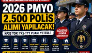 Lise Mezunlarına 2.500 Polis Alımı Gündemde! KPSS Yok, YKS-TYT ile PMYO Başvurusu