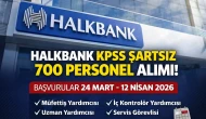 Halkbank Bankası KPSS 700 Personel Alımı 2026 Başvuru Başladı!