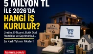 5 Milyon TL ile Yapılacak İş Fikirleri 2026 Yüksek Getirili Yatırım Rehberi