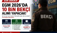 EGM 10 Bin Bekçi Alımı için 2026 Şartlar Neler?