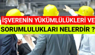İşverenin Yükümlülükleri Ve Sorumlulukları Nelerdir?