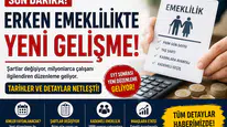 Milyonları İlgilendiriyor Erken Emeklilikte Yeni Gelişme!