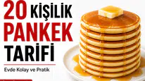 20 Kişilik Pankek Tarifi Nasıl Yapılır? (Evde Kolay, Tam Ölçülü