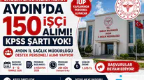 Sağlık Bakanlığı Aydın'da KPSS Şartsız 150 İşçi Alımı Yapacak! Başvurular Devam Ediyor
