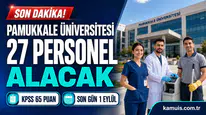 Pamukkale Üniversitesi hangi kadrolarda personel alacak?