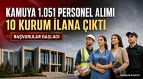 10 Ağustos’ta 10 Kurumdan 588 İşçi ve Personel Alımı İlanı Yayımlandı!