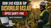 OGM 340 Kişilik İUP Başvurusu Başladı: KPSS Şartı Yok