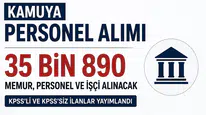 Kamuya 35 Bin 890 Personel Alımı! KPSS'li KPSS'siz Ağustos 2026 İlanları