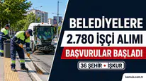 36 Şehirde Belediyelere 2.780 İşçi Alımı: Başvurular Başladı T