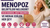 Menopoz Belirtileri Nelerdir? Sıcak Basması, Gece Terlemesi ve Menopoz Hakkında Merak Edilen Her Şey