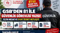 GSB’den Güvenlik Görevlileri İçin 81 İle Resmi Yazı 12/36 Vardiya ve Fazla Mesai Hesabı Netleşti