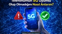 Telefonumun 5G Uyumlu Olup Olmadığını Nasıl Anlarım?