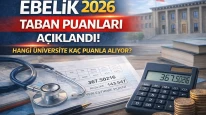Ebelik 2026 Taban Puanları Belli Oldu Hangi Üniversite Kaç Puanla Alıyor?