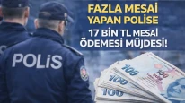 Fazla Mesai Yapan Polislere 17 Bin TL Ek Ödeme