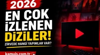 2026’nın En Çok İzlenen Dizileri Belli Oldu Zirvede Hangi Yapımlar