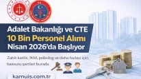 Adalet Bakanlığı ve CTE 10 Bin Personel Alımı 2026 Başvuru Tarihleri