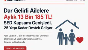 Dar Gelirli Ailelere 13.185 TL Devlet Desteği! SED Yardımı Genişledi, 25 Yaşına Kadar Ödeme