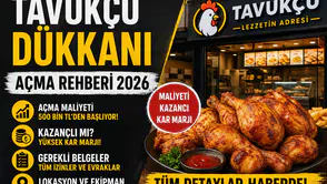 Tavukçu Dükkanı Açmak 2026: Maliyet, Kazanç, Gerekli Belgeler ve Karlılık