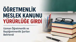 7354 Öğretmenlik Meslek Kanunu Nedir? Ne Zaman Çıktı