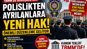 Polislikten Ayrılanlara Yeni Hak Geliyor! TBMM'de Görüşülen Düzenleme Neleri Değiştirecek?