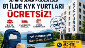 GSB Seyahatsever Projesi 2026 Başladı! 81 İlde KYK Yurtlarında Ücretsiz Konaklama Fırsatı