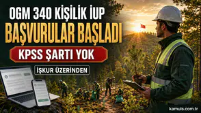 OGM 340 Kişilik İUP Başvurusu Başladı: KPSS Şartı Yok