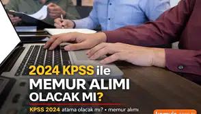 2024 KPSS ile Memur Alımı Olacak mı? 2026 Güncel Durum ve Tüm Detaylar