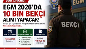 EGM 10 Bin Bekçi Alımı için 2026 Şartlar Neler?