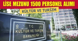 Kültür ve Turizm Bakanlığı Lise Mezunu 1500 Memur Alımı