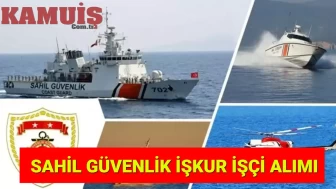 Sahil Güvenlik, 17 İşçi Alacak! İŞKUR Başvurular 26-30 Mayıs 2025