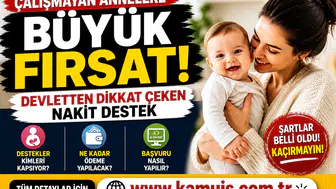 Çalışmayan Annelere Devlet Desteği 2026 e-Devlet Üzerinden Nakit Yardım