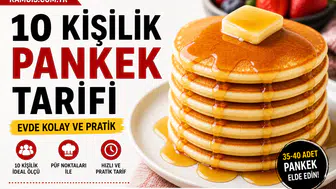 10 Kişilik Pankek Tarifi Nasıl Yapılır? Evde Kolay Tarif