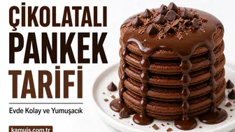 Evde Çikolatalı Pankek Nasıl Yapılır? Detaylı Kolay
