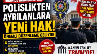 Polislikten Ayrılanlara Yeni Hak Geliyor! TBMM'de Görüşülen Düzenleme Neleri Değiştirecek?