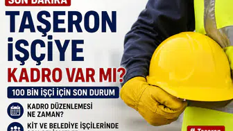 Kamuda Çalışan Taşeronlara Kadro Düzenlemesinde Son Durum 2026 100 Bin İşçi İçin Bekleyiş Sürüyo