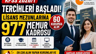 KPSS 2026/1 Tercihleri Başladı! Lisans Mezunlarına 977 Memur Kadrosu Açıldı
