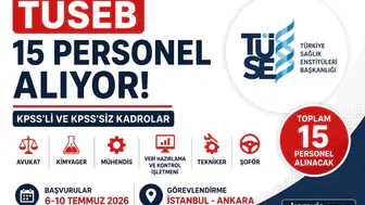 TÜSEB 15 Personel Alımı 2026 KPSS'li ve KPSS'siz Başvurular Başlıyor! Şartlar ve Kadrolar Açıklandı