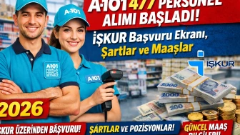 A101 477 Personel Alımı Başladı! İŞKUR Başvuru Ekranı, Şartlar ve Maaşlar 2026