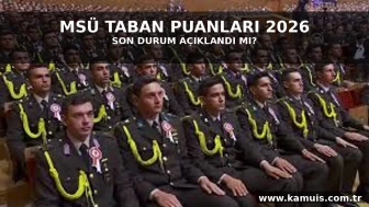 MSÜ Taban Puanları 2026 Açıklandı mı? Hava, Kara ve Deniz Harp Okulları Son Durum