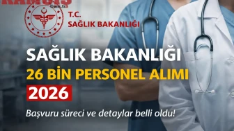 Sağlık Bakanlığı 26 Bin 673 Personel Alımı 2026 Başvuru Tarihi, Şartlar ve Kadro Dağılımı