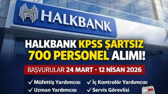 Halkbank Bankası KPSS 700 Personel Alımı 2026 Başvuru Başladı!