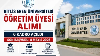Bitlis Eren Üniversitesi Öğretim Üyesi Personel Alımı 2026
